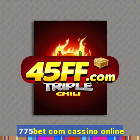 775bet com cassino online